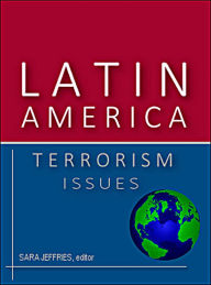 Title: Latin America: Terrorism Issues, Author: S.J. Jeffries