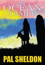 Title: The Ocean Tamer, Author: Pal Sheldon