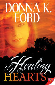 Title: Healing Hearts, Author: Donna K. Ford