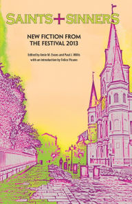 Title: Saints + Sinners: New Fiction from the Festival 2013, Author: Paul Willis