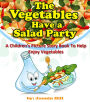 The Vegetables Have A Party: A Children's Picture Story Book To Help Enjoy Vegetables