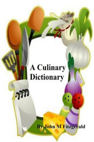 Title: A Culinary Dictionary, Author: John Fitzgerald