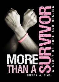 Title: More Than a Survivor, Author: Sherry A. Sims