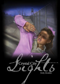 Title: Crystal City Lights, Author: Holly Moulder