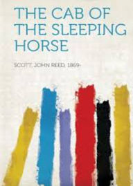 Title: The Cab of the Sleeping Horse: A Mystery/Detective, Pulp Classic By John Reed Scott! AAA+++, Author: BDP