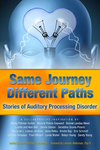 Same Journey Different Paths, Stories of Auditory Processing Disorder