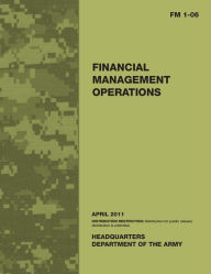 Title: Financial Management Operations FM 1-06, Author: Department of the Army