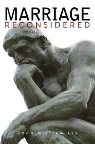 Title: Marriage Reconsidered, Author: John William Lee