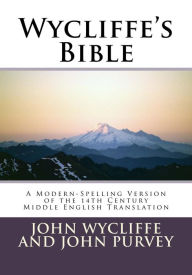 Title: Wycliffe's Bible, Author: John Wycliffe