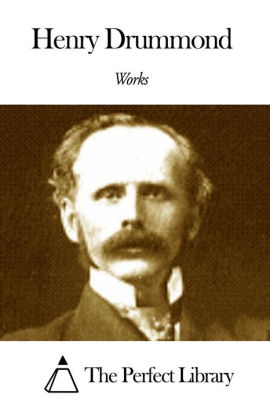 Works of Henry Drummond by Henry Drummond | NOOK Book (eBook) | Barnes ...