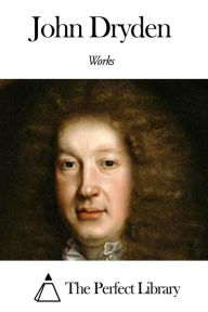 Title: Works of John Dryden, Author: John Dryden