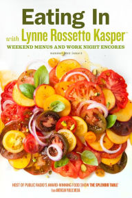 Title: Eating In with Lynne Rossetto Kasper, Issue 2, Author: Lynne Rossetto Kasper