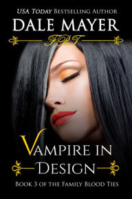 Vampire in Design: Book 3 of Family Blood Ties Series