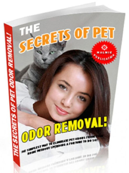 The Secrets Of Pet Odor Removal