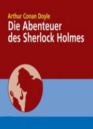Title: Die Abenteuer von Sherlock Holmes, Author: Arthur Conan Doyle