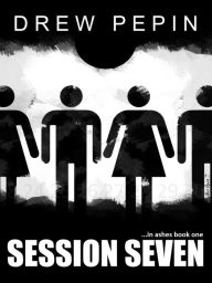 Title: Session Seven, Author: Drew Pepin