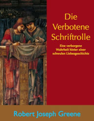Title: Die Verbotene Schriftrolle, Author: Robert Joseph Greene