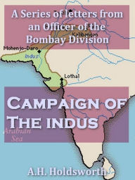 Title: Campaign of the Indus, Author: T. W. E. Holdsworth