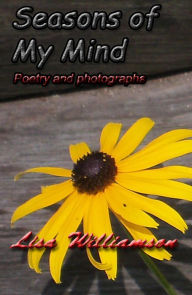 Title: Seasons of my Mind (poetry and photos, #3), Author: Lisa Williamson