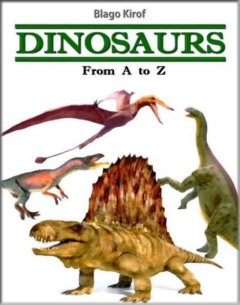 Dinosaurs: From A to Z