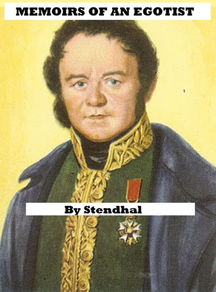 Stendhal's Memoirs of an Egotist