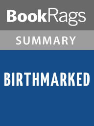 Title: Birthmarked by Caragh M. O'Brien l Summary & Study Guide, Author: BookRags