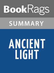 Title: Ancient Light by John Banville l Summary & Study Guide, Author: BookRags