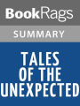 Tales of the Unexpected by Roald Dahl l Summary & Study Guide