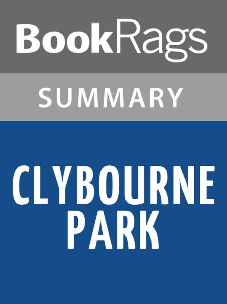 Clybourne Park by Bruce Norris l Summary & Study Guide