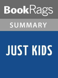 Title: Just Kids by Patti Smith l Summary & Study Guide, Author: BookRags