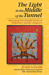 Title: The Light in the Middle of the Tunnel, Author: Susan Gangsei