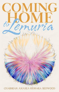 Title: Coming Home to Lemuria, Author: Charmian Redwood