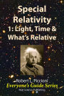 Special Relativity: 1 Light, Time & What's Relative