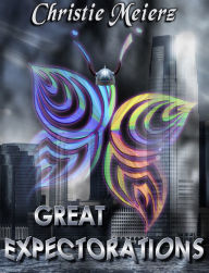 Title: Great Expectorations: and Other Tales, Author: Christie Meierz