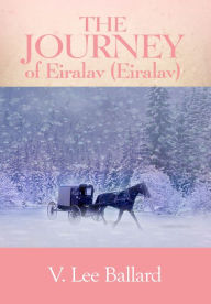 Title: The Journey of Eiralav (Eiralav), Author: V. Lee Ballard