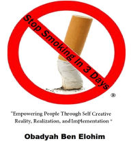 Title: Stop Smoking In 3 Days, Author: Obadyah Elohim