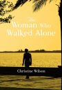 The Woman Who Walked Alone
