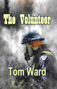 Title: The Volunteer, Author: Tom Ward