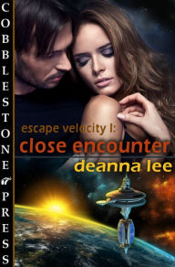 Title: Close Encounter [Escape Velocity 1], Author: Deanna Lee