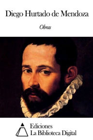 Title: Obras de Diego Hurtado de Mendoza, Author: Diego Hurtado de Mendoza