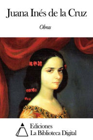 Title: Obras de Juana Inés de la Cruz, Author: Juana Inés de la Cruz