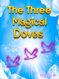 Title: The Three Magical Doves, Author: Kuhn