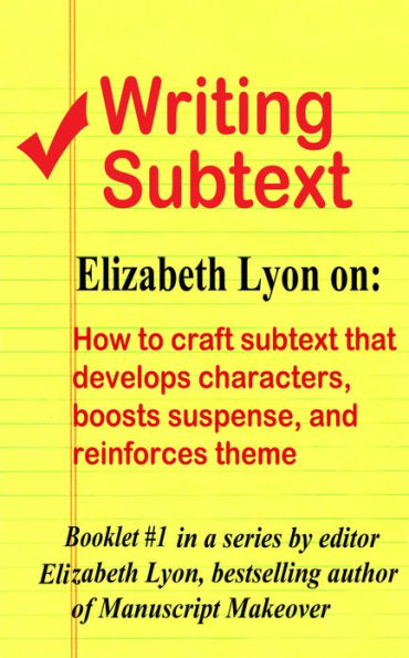 Writing Subtext: How to craft subtext that develops characters, boosts ...
