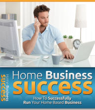 Title: Home Business Success, Author: Mike Morley