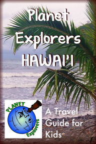 Title: Planet Explorers Hawaii, Author: Laura Schaefer