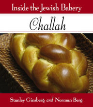 Title: Inside the Jewish Bakery: Challah, Author: Stanley Ginsberg