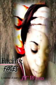 Title: Facing Faces, Author: JT Wynn