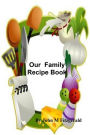 Our Family Recipe Book