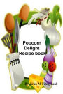 Popcorn Delight Recipe book