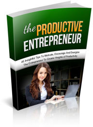 Title: The Productive Entrepreneur: 